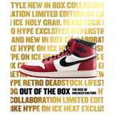OUT OF THE BOX THE RISE OF SNEAKER CULTURE