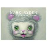 MARK RYDEN THE SNOW YAK SHOW