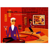 SHAG, LTD. FINE ART LIMITED EDITIONS SHAG, LTD. FINE ART LIMITED EDITIONS