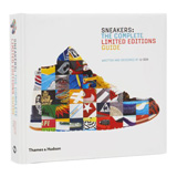 SNEAKERS THE COMPLETE LIMITED EDITIONS GUIDE